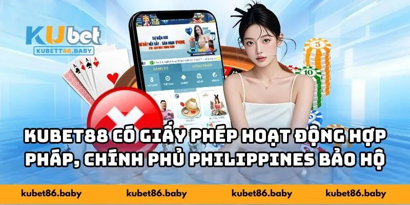 KUBET88 có giấy phép hoạt động hợp pháp, được chính phủ Philippines bảo hộ
